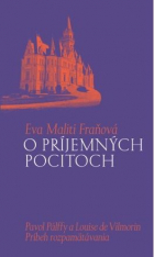 Eva Maliti Fraňová - O príjemných pocitoch