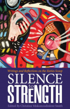 Christine Miskonoodinkwe Smith - Silence to Strength: Writings and Reflections on the Sixties Scoop