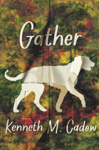 Kenneth M. Cadow - Gather