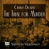 Charles Dickens - The Trial for Murder