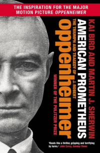  - American Prometheus: The Triumph and Tragedy of J. Robert Oppenheimer