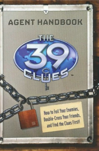 The 39 Clues. The Agent Handbook