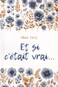Et si c`etait vrai. ..