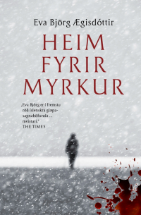 Eva Björg Ægisdóttir - Heim fyrir myrkur