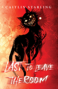 Кейтлин Старлинг - Last to Leave the Room