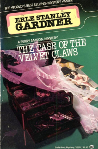 Erle Stanley Gardner - The Case of the Velvet Claws