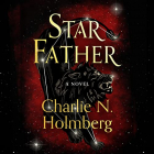 Charlie N. Holmberg - Star Father
