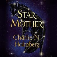 Charlie N. Holmberg - Star Mother