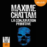 Maxime Chattam - La Conjuration primitive