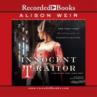 Alison Weir - Innocent Traitor: A Novel of Lady Jane Grey