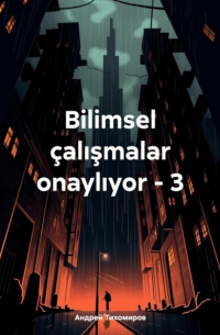 Bilimsel çalışmalar onaylıyor – 3