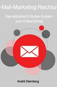 Andr? Sternberg - E-Mail-Marketing Reichtum