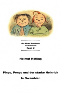 Pingo, Pongo und der starke Heinrich in Owambien