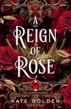 Kate Golden - A Reign of Rose