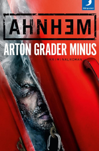 Stefan Ahnhem - Arton grader minus
