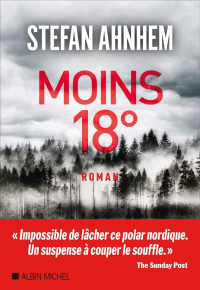 Stefan Ahnhem - Moins 18°