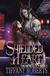 Tiffany Roberts - Shielded Heart