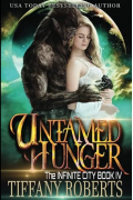 Tiffany Roberts - Untamed Hunger