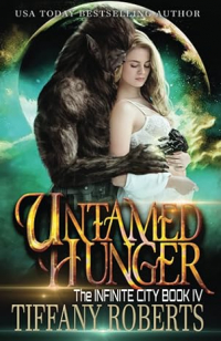 Tiffany Roberts - Untamed Hunger