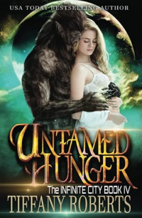 Tiffany Roberts - Untamed Hunger