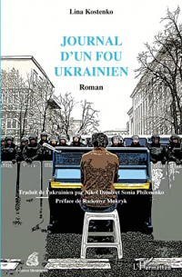 Lina Kostenko - Journal d'un fou ukrainien