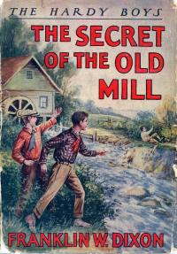 Франклин У. Диксон - The Secret of the Old Mill
