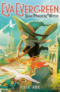 Eva Evergreen, Semi-Magical Witch