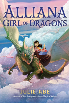 Джули Абэ - Alliana, Girl of Dragons