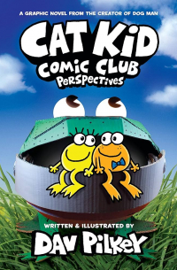 Дейв Пилки - Cat Kid comic club perspectives