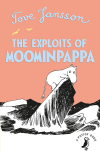 Туве Янссон - The Exploits of Moominpappa