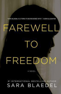 Сара Блэдэль - Farewell to Freedom