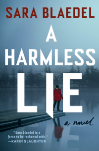 Сара Блэдэль - A Harmless Lie