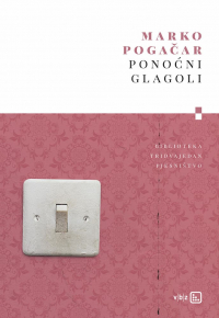 Marko Pogačar - Ponoćni glagoli