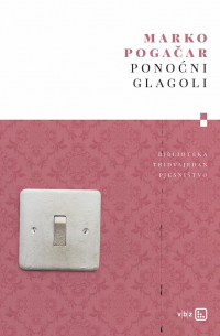 Marko Pogačar - Ponoćni glagoli