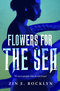 Зин Э. Роклин - Flowers for the Sea