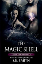 S.E. Smith - The Magic Shell