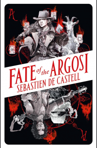 Себастьян де Кастелл - Fate of the Argosi