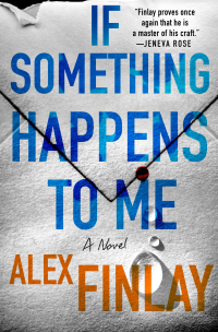 Alex Finlay - If Something Happens to Me