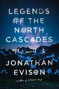 Джонатан Эвисон - Legends of the North Cascades