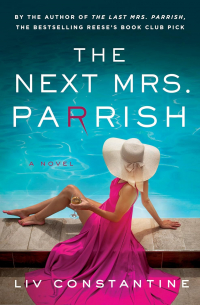 Лив Константин - The Next Mrs. Parrish