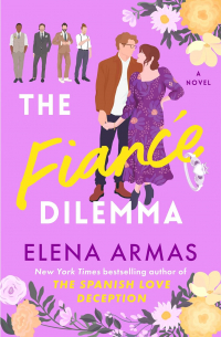 Елена Армас - The Fiancé Dilemma