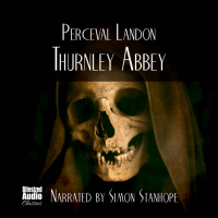 Perceval Landon - Thurnley Abbey