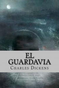 Charles Dickens - El guardavia