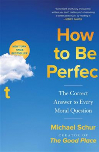 How to be Perfect