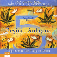  - Beşinci Anlaşma - Kişisel Ustalık İçin Pratik Bir Rehber