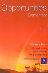 Майкл Харрис - Opportunities. Elementary: Students' Book with Mini-Dictionary