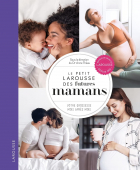Anne Théau - Le Petit Larousse des futures mamans