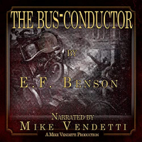 E. F. Benson - The Bus-Conductor