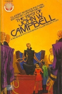 Джон Кэмпбелл - The Best of John W. Campbell