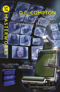 Д. Г. Комптон - The Continuous Katherine Mortenhoe